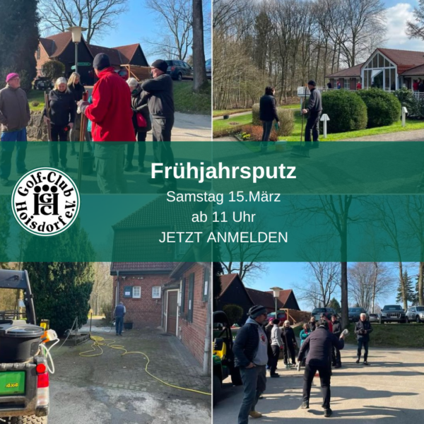 Vier Fotos zeigen Menschen beim Frühjahrsputz im Golf-Club Hoisdorf. Sie sind draußen versammelt, säubern Flächen und mit Geräten beschäftigt. Ein Banner informiert über die Veranstaltung am 15. März um 11 Uhr.