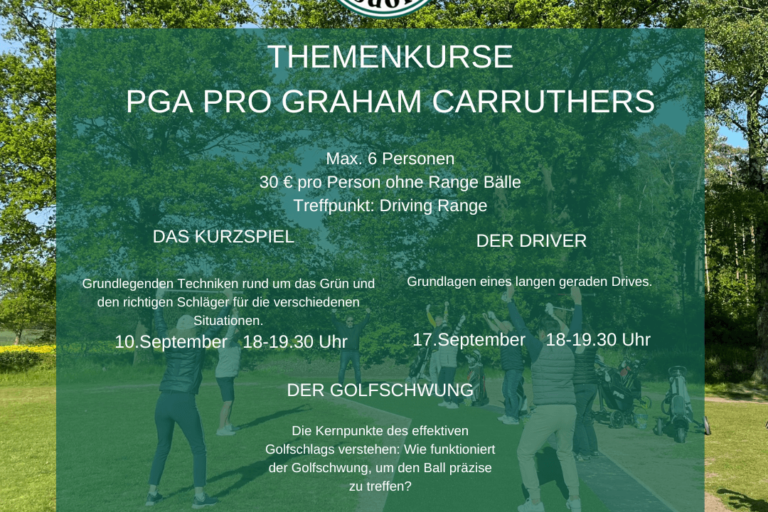 Ein Aushang für Themenkurse im Golf-Club Hoisdorf e.V. zeigt Termine mit PGA Pro Graham Carruthers. Infos zu Kursen über Golftechniken mit Daten im September. Kontaktinformationen und ein Bild von Golfspielern im Hintergrund.